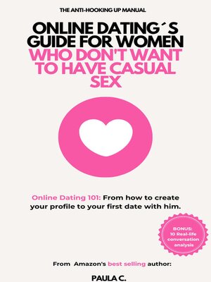 cover image of Online Dating´s Guide for Women who don´t Want to Have Casual Sex (Online Dating 101